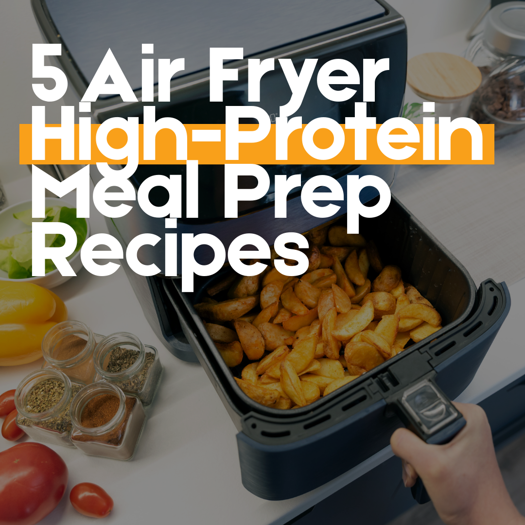 5 High-Protein Air Fryer Meal Prep Recipe Guide